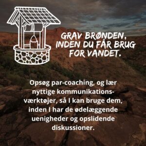 Grav brønden, inden du får brug for vandet.
